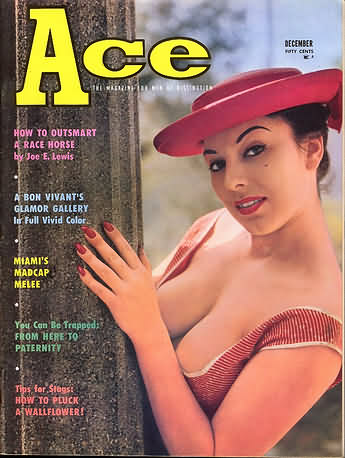Ace December 1959 magazine back issue Ace magizine back copy Ace December 1959 Pulp Fiction Magazine Back Issue Published by A A Wyns Magazine Publishers. How To Outsmart A Race Horse By Joe E, Lewis.