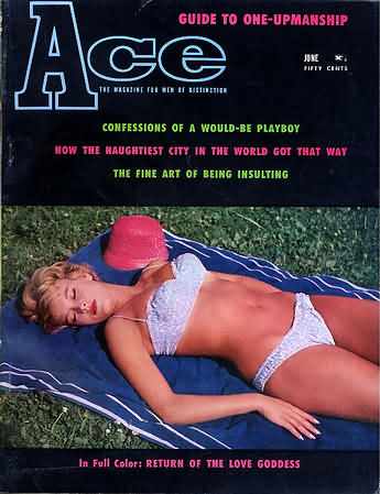 Ace June 1961 magazine back issue Ace magizine back copy Ace June 1961 Pulp Fiction Magazine Back Issue Published by A A Wyns Magazine Publishers. Confessions Of A Would-Be Playboy.