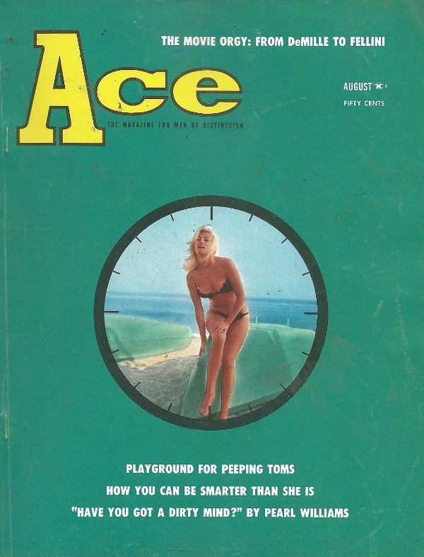 Ace August 1962 magazine back issue Ace magizine back copy Ace August 1962 Pulp Fiction Magazine Back Issue Published by A A Wyns Magazine Publishers. The Movie Orgy: From Demille To Fellini.