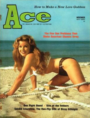 Ace November 1964 magazine back issue Ace magizine back copy Ace November 1964 Pulp Fiction Magazine Back Issue Published by A A Wyns Magazine Publishers. How To Make A New Love Goddess.