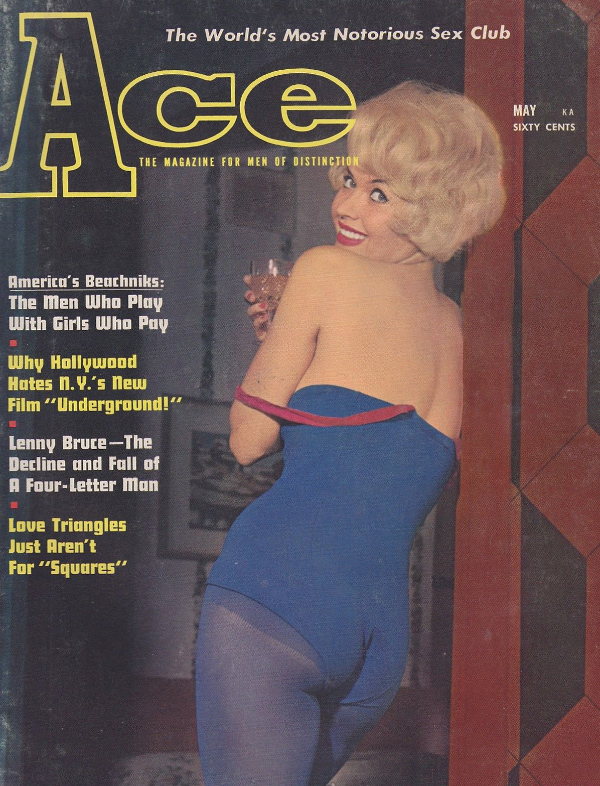 Ace May 1965 magazine back issue Ace magizine back copy Ace May 1965 Pulp Fiction Magazine Back Issue Published by A A Wyns Magazine Publishers. The World's Most Notorious Sex Club.