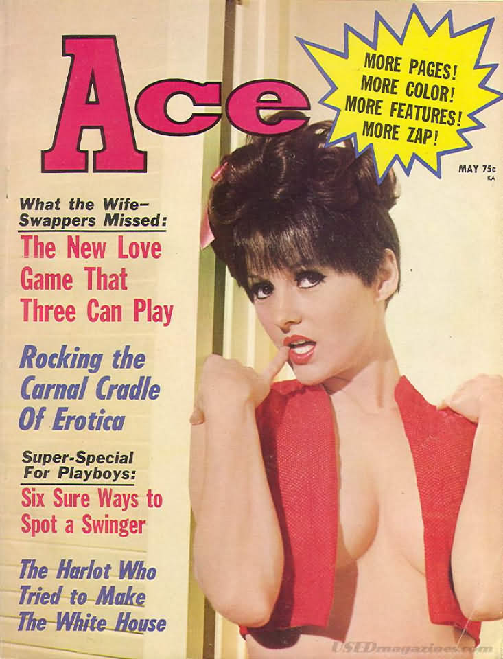 Ace May 1968 magazine back issue Ace magizine back copy Ace May 1968 Pulp Fiction Magazine Back Issue Published by A A Wyns Magazine Publishers. What The Wife-Swappers Missed: The New Love Game That Three Can Play.