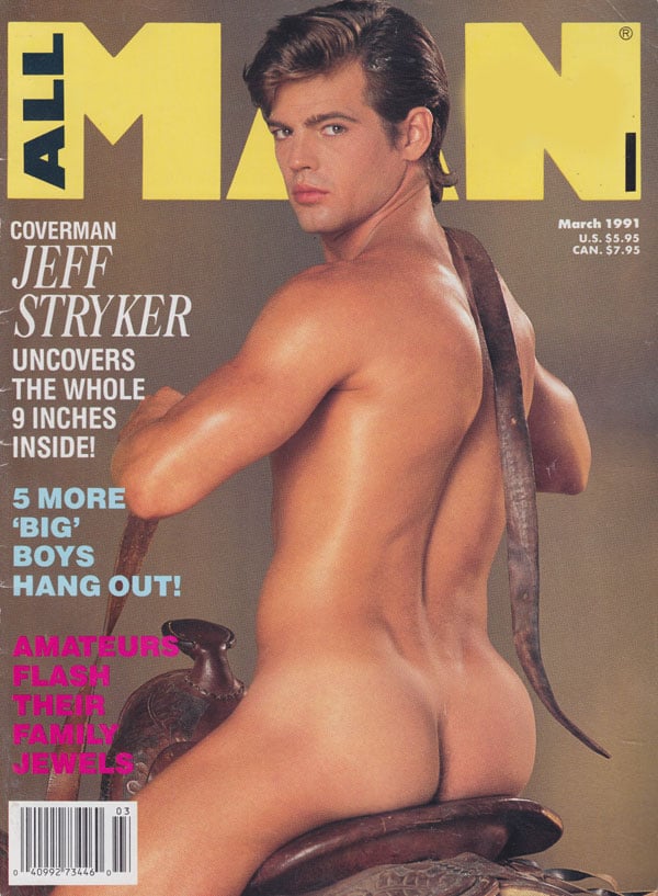 All Man March 1991 magazine back issue All Man magizine back copy all man magazine 1991 back issues jeff stryker cover dude buff naked men explicit gay xxx pics big b
