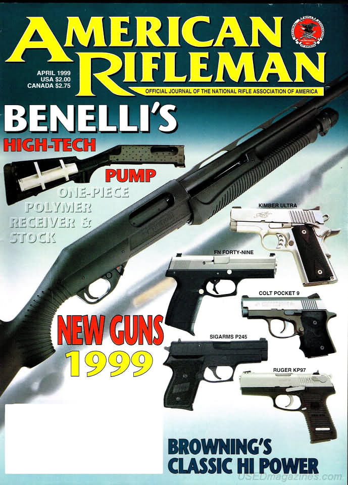 American Rifleman April 1999 magazine back issue American Rifleman magizine back copy 
