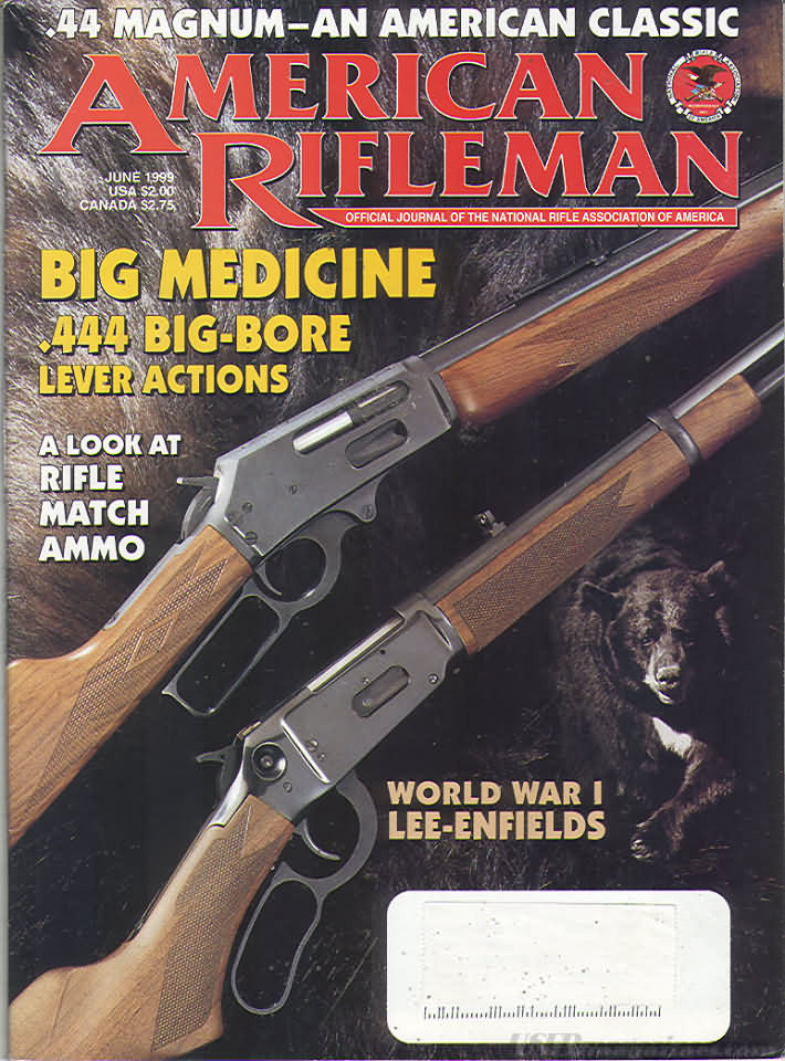 American Rifleman June 1999 magazine back issue American Rifleman magizine back copy 