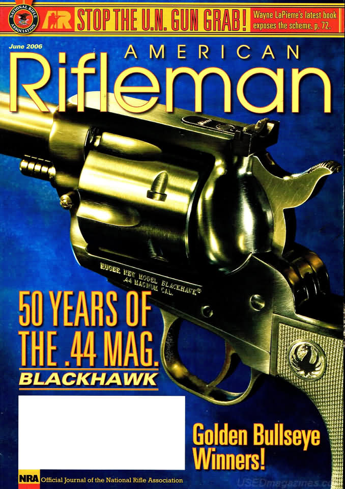American Rifleman June 2006 magazine back issue American Rifleman magizine back copy 