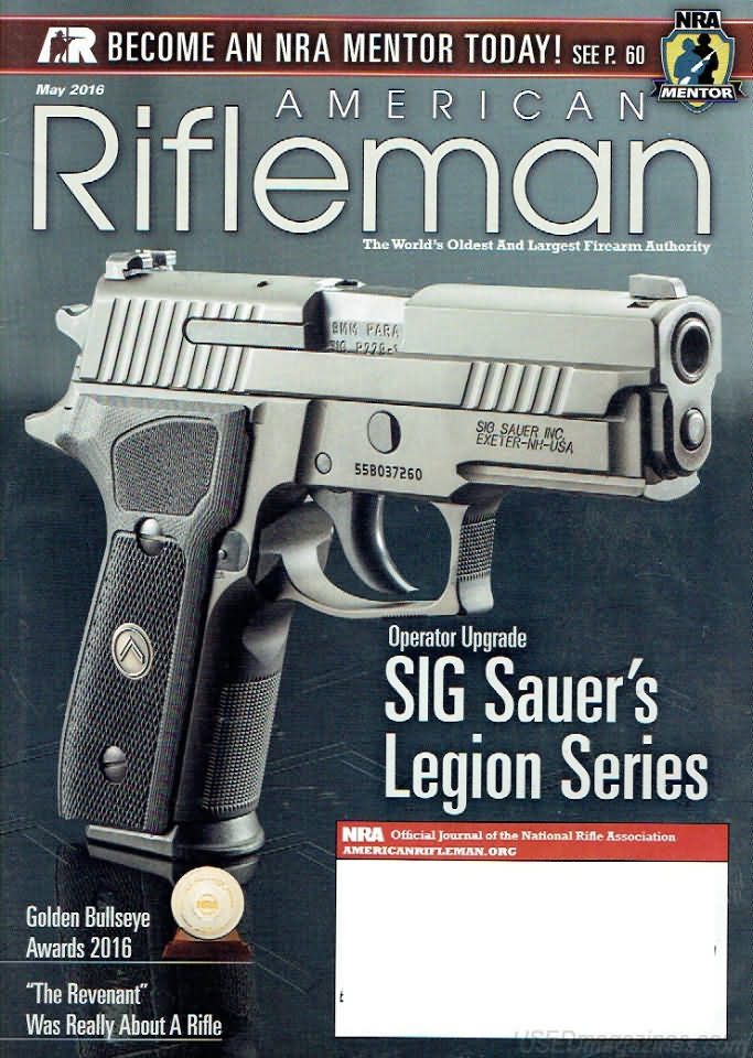 American Rifleman May 2016 magazine back issue American Rifleman magizine back copy 