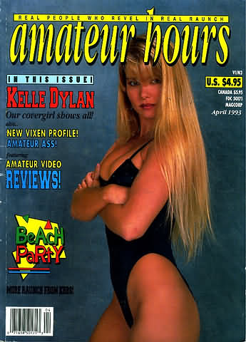 Amateur Hours April 1993 magazine back issue Amateur Hours magizine back copy Amateur Hours April 1993 Adult Magazine Back Issue Dedicated to Amateur Pornography and Want to Be Porn Stars. Covergirl Kelle Dylan.