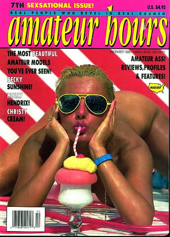 Amateur Hours December 1993 magazine back issue Amateur Hours magizine back copy Amateur Hours December 1993 Adult Magazine Back Issue Dedicated to Amateur Pornography and Want to Be Porn Stars. The Most Beautiful Amateur Models You've Ever Seen!.