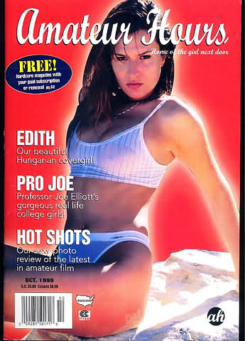 Amateur Hours October 1999 magazine back issue Amateur Hours magizine back copy Amateur Hours October 1999 Adult Magazine Back Issue Dedicated to Amateur Pornography and Want to Be Porn Stars. Edith Our Beautiful Hungarian Covergirl.