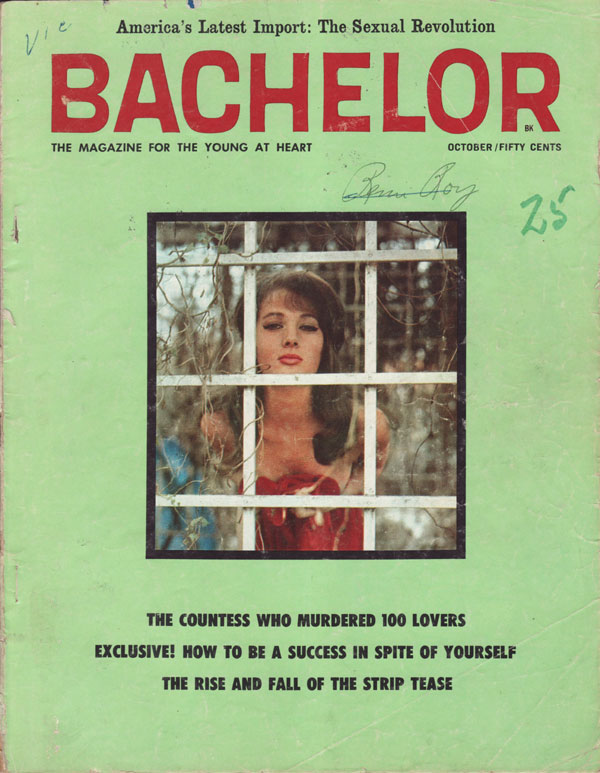 Bachelor October 1963 magazine back issue Bachelor magizine back copy the countess who murdered 100 lovers how to be a sucess inspite of yourself the rise andfall of the 