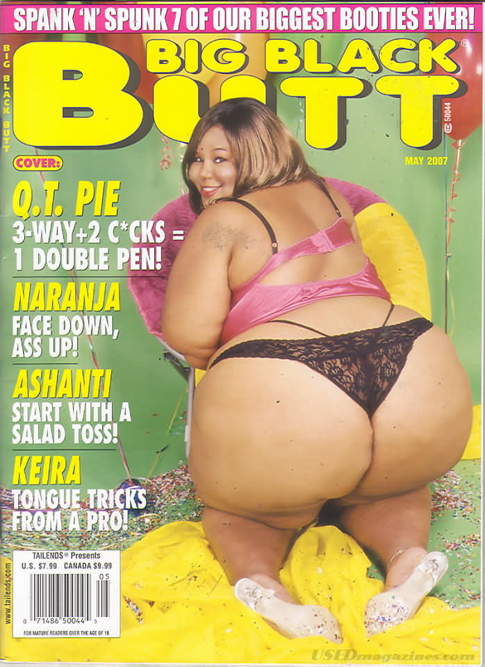 Big Black Butt May 2007 magazine back issue Big Black Butt magizine back copy Big Black Butt May 2007 Adult Magazine Back Issue of Naked Black Girls with Big Fat Bubble Butt Asses. Covergirl Q.T. Pie.