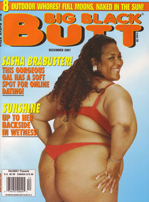 Big Black Butt December 2007 magazine back issue Big Black Butt magizine back copy big black butt magazine dec 2007 back issues sexy whores african american ladies xxx pussy shots big