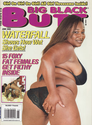 Big Black Butt June 2008 magazine back issue Big Black Butt magizine back copy waterfall wet foxy fat femailes filth girlongirl threesome inside drena injoi shay jones jade celest