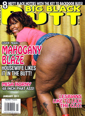 Big Black Butt January 2011 magazine back issue Big Black Butt magizine back copy Big Black Butt January 2011 Adult Magazine Back Issue of Naked Black Girls with Big Fat Bubble Butt Asses. Covergirl Mahogany Blaze: Housewife Likes It in the Butt.