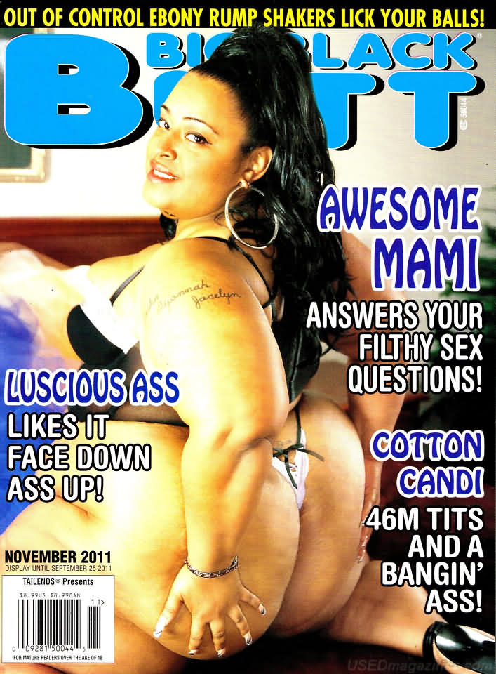 Big Black Butt November 2011 magazine back issue Big Black Butt magizine back copy Big Black Butt November 2011 Adult Magazine Back Issue of Naked Black Girls with Big Fat Bubble Butt Asses. Luscious Ass Likes It Face Down Ass Up!.