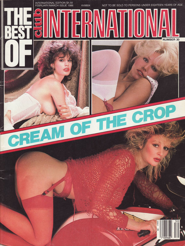 Best of Club International # 30 magazine back issue Best of Club International magizine back copy cream of the crop raring to go worth weighting for carnal confessions clash of the giants good news 