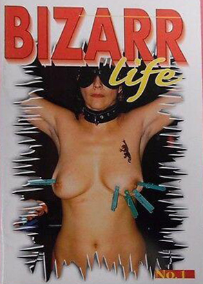 Bizarr Life # 1 magazine back issue Bizarr Life magizine back copy 