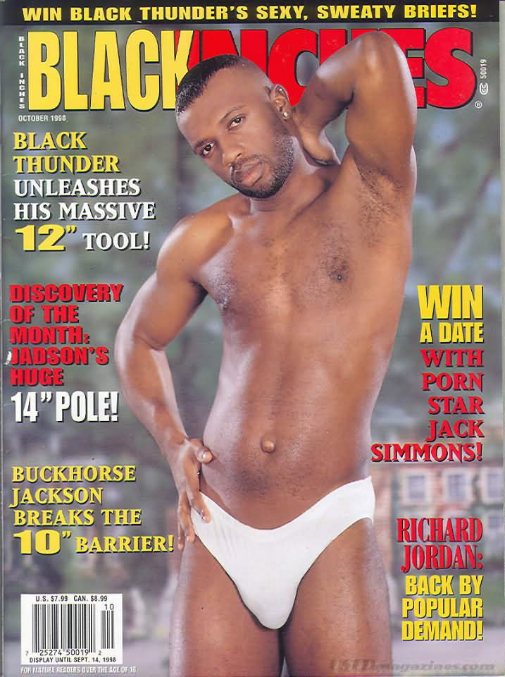 Black Inches October 1998 magazine back issue Black Inches magizine back copy Black Inches October 1998 Black Nude Men Adult Gay Magazine Back Issue Published by Black Inches Publishing. Black Thunder Unleashes His Massive 12 Tool!.