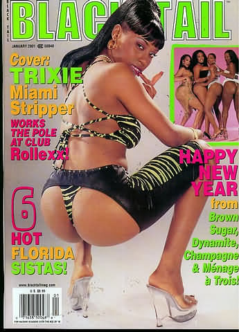Black Tail January 2001 magazine back issue Black Tail magizine back copy Black Tail January 2001 Adult Magazine Back Issue Published with Photographs of Nude Black Women for Horny Men. Covergirl Trixie: Miami Stripper Works The Pole at Club Rollexx.