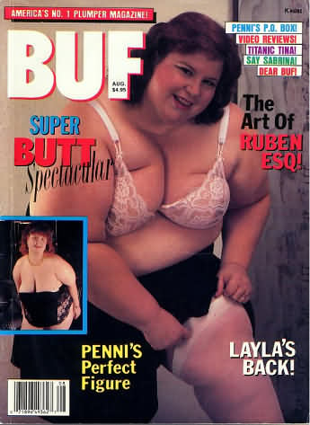 BUF August 1992 magazine back issue BUF (Big Up Front) Swinger magizine back copy BUF August 1992 Adult Magazine Back Issue Specializing in Naked Big Breasted Women, Big Up Front Swingers are Girls with Big Tits. Super Butt Spectacular.