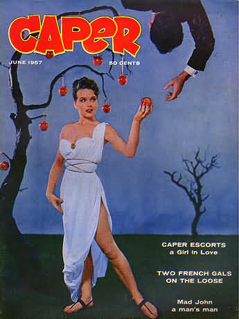 Caper June 1957 magazine back issue Caper magizine back copy Caper June 1957 Vintage Adult Mens Magazine Back Issue Published for Salty Spicy Pickled Sex Tastes. Caper Escorts A Girl In Love.