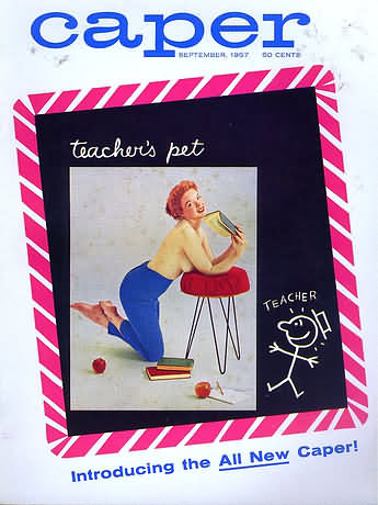 Caper September 1957 magazine back issue Caper magizine back copy Caper September 1957 Vintage Adult Mens Magazine Back Issue Published for Salty Spicy Pickled Sex Tastes. Teacher's Pet.