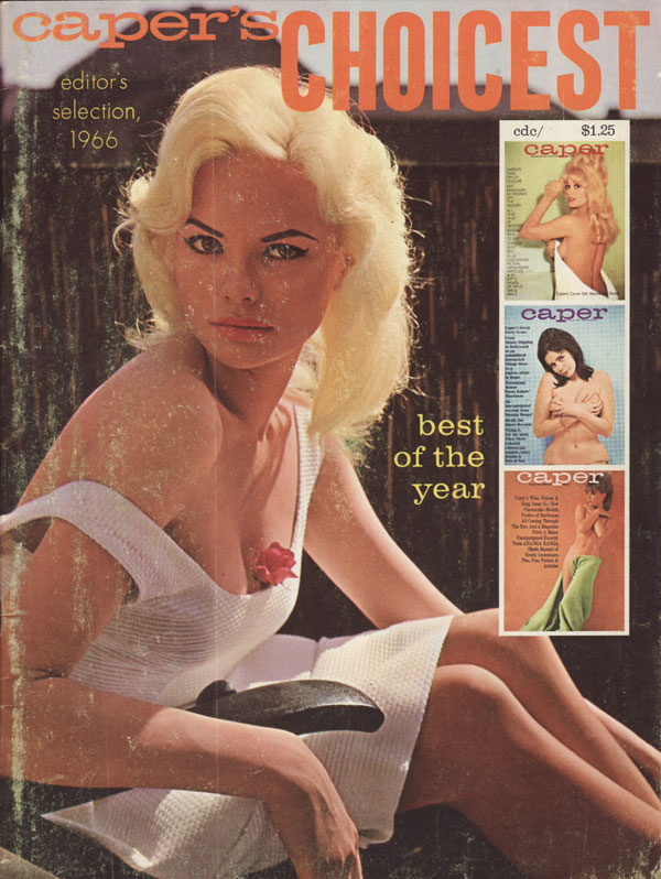 Caper's Choicest Summer 1966 magazine back issue Caper magizine back copy best of the year editors selection Joya Finn Rita Merrill intrigued Victorian Harlots nupitals sebas
