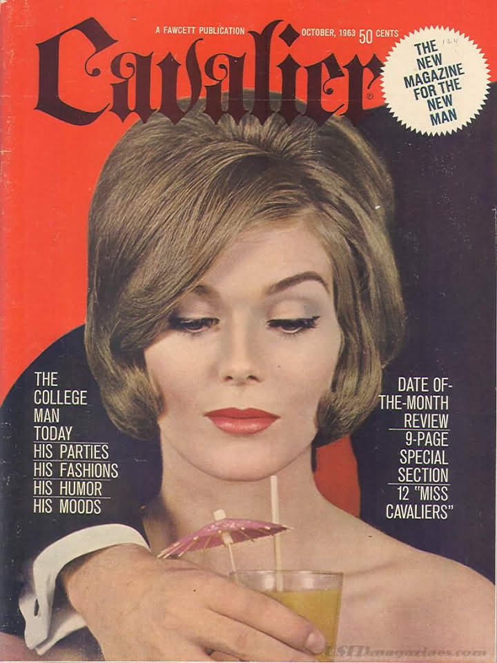 Cavalier October 1963 magazine back issue Cavalier magizine back copy Cavalier October 1963 Adult Magazine Back Issue Published by Fawcett Publications and Founded in 1952. The College Man Today His Parties His Fashions His Humor His Moods.