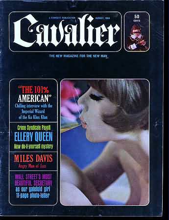 Cavalier August 1964 magazine back issue Cavalier magizine back copy Cavalier August 1964 Adult Magazine Back Issue Published by Fawcett Publications and Founded in 1952. The 101% American Chilling Interview With The Imperial Wizzard Of The Ka  Klix Klas.