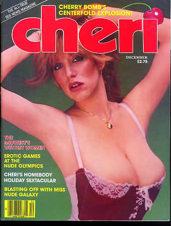 Cheri December 1980 magazine back issue Cheri magizine back copy Cheri December 1980 Adult Vintage Magazine Back Issue Published by Cheri Publishing Group. Covergirl Cherry Bomb (Nude Centerfold) .