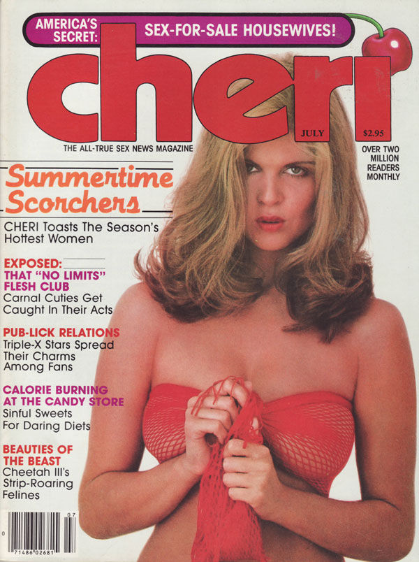 Cheri July 1982 magazine back issue Cheri magizine back copy sex for sale housewives exposed that no limits flesh club carnal cuties get caught in their acts pub