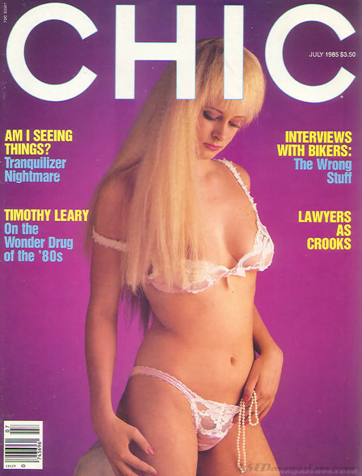 Chic July 1985 magazine back issue Chic magizine back copy Chic July 1985 Adult Pornographic Magazine Back Issue Published by LFP, Larry Flynt Publications. Am I Seeing Things? Tranquilizer Nightmare.