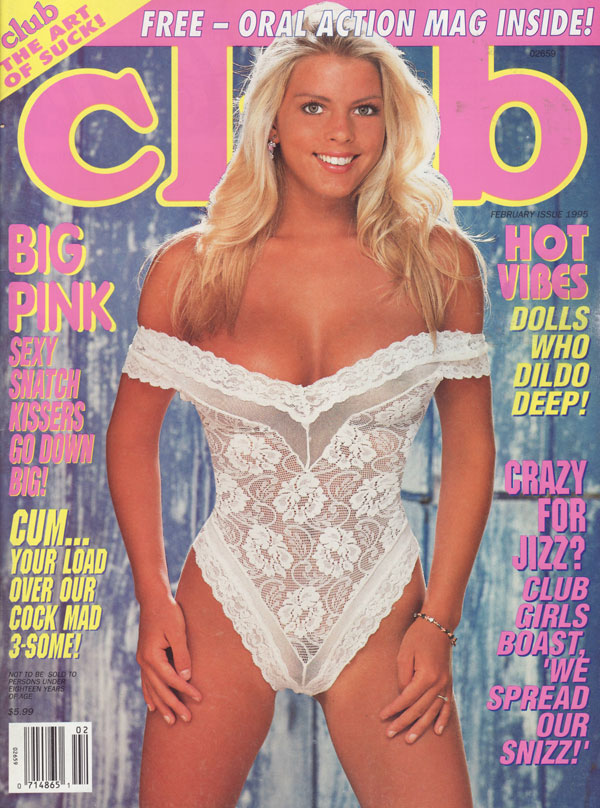 Club February 1995 magazine back issue Club magizine back copy big pink sexy snatchkissers go down big cum your load over our cock mad three some hot vibes dolls w