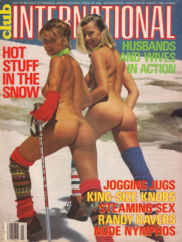 Club International March 1985 magazine back issue Club International magizine back copy winter club international nudes in the snow 1985 xxx porn stars explicit poses pussy shots lesbian s