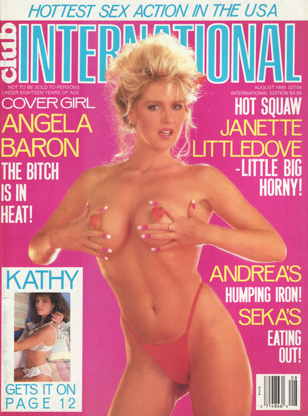 Club International August 1988 magazine back issue Club International magizine back copy club international magazine 1988 back issues angela baron covergirl hottest sex action in the usa xx