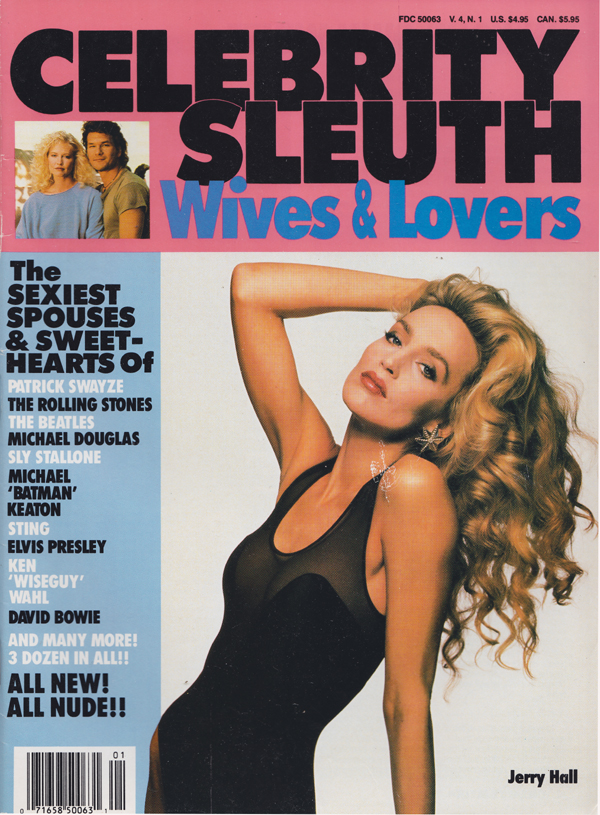 Celebrity Sleuth Vol. 4 # 1 magazine back issue Celebrity Sleuth by Volume magizine back copy Sexiest Spouses & Sweethearts,All New! All Nude,Jerry Hall,Patrick Swayze,The Beatles,elvis presley