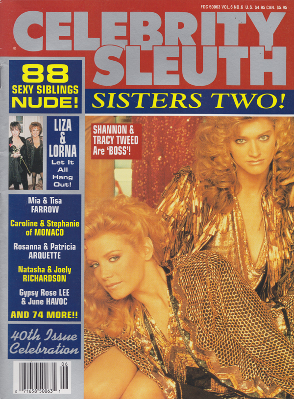 Celebrity Sleuth Vol. 6 # 6 magazine back issue Celebrity Sleuth by Volume magizine back copy Caroline & Stephanie of Monaco,Shannon & Tracy Tweed, Sexy Siblings Nude,Mia & Tisa Farrow