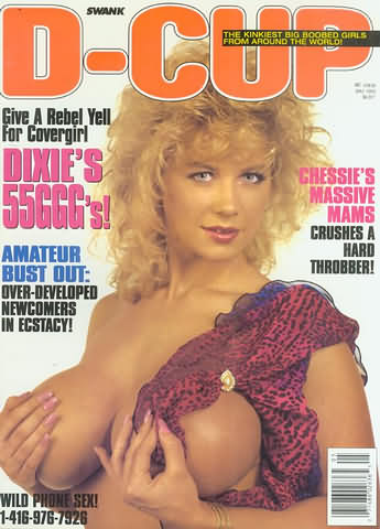 D-Cup May 1993 magazine back issue D-Cup magizine back copy D-Cup May 1993 Adult Magazine Back Issue Published by DCup, specialists in large breasted magazine publishing. Give A Rebel Yell For Covergirl Dixie's 55GGG's!.