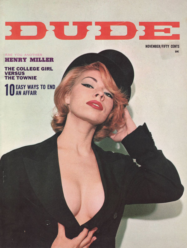 Dude November 1963 magazine back issue Dude magizine back copy are you another henry miller the college girl versus the townie 10 easy ways to end an affair amigo 
