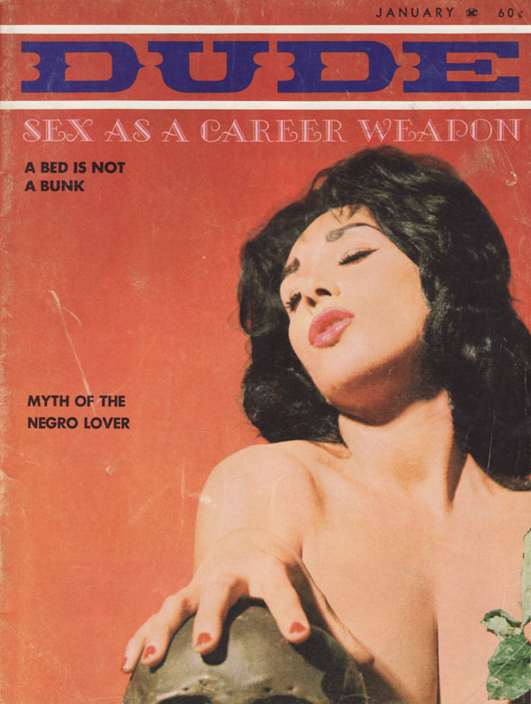 Dude January 1964 magazine back issue Dude magizine back copy sex as a career weapon a bed is not a bunk myth of the negro lover the minsky girls jacqueline femme