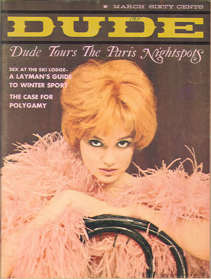 Dude March 1964 magazine back issue Dude magizine back copy Dude March 1964 Gay Adult Nude Male Magazine Back Issue Published by Dude Publishing Group. Dude Tours The Paris Nightspots.
