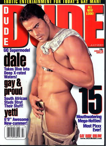 Dude July 2001 magazine back issue Dude magizine back copy Dude July 2001 Gay Adult Nude Male Magazine Back Issue Published by Dude Publishing Group. GQ Supermodel Dale Takes Dive Into Deep X-Rated Waters!.