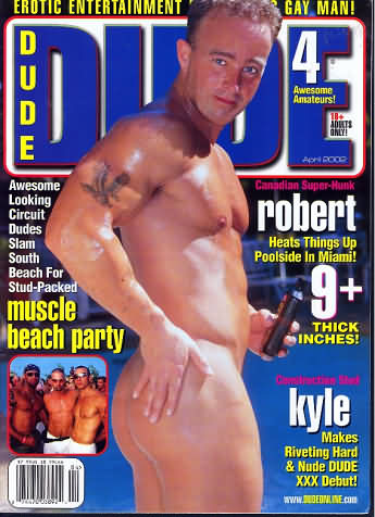 Dude April 2002 magazine back issue Dude magizine back copy Dude April 2002 Gay Adult Nude Male Magazine Back Issue Published by Dude Publishing Group. Awesome Looking Circuit Dudes Slam South Beach For Stud-Packed Muscle Beach Party.