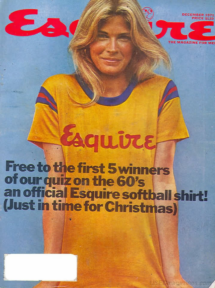 Esquire December 1971 magazine back issue Esquire magizine back copy Esquire December 1971 Men's Lifestyle Magazine Back Issue Published by Hearst Communications. Free To The First 5 Winners Of Our Quiz On The 60s.
