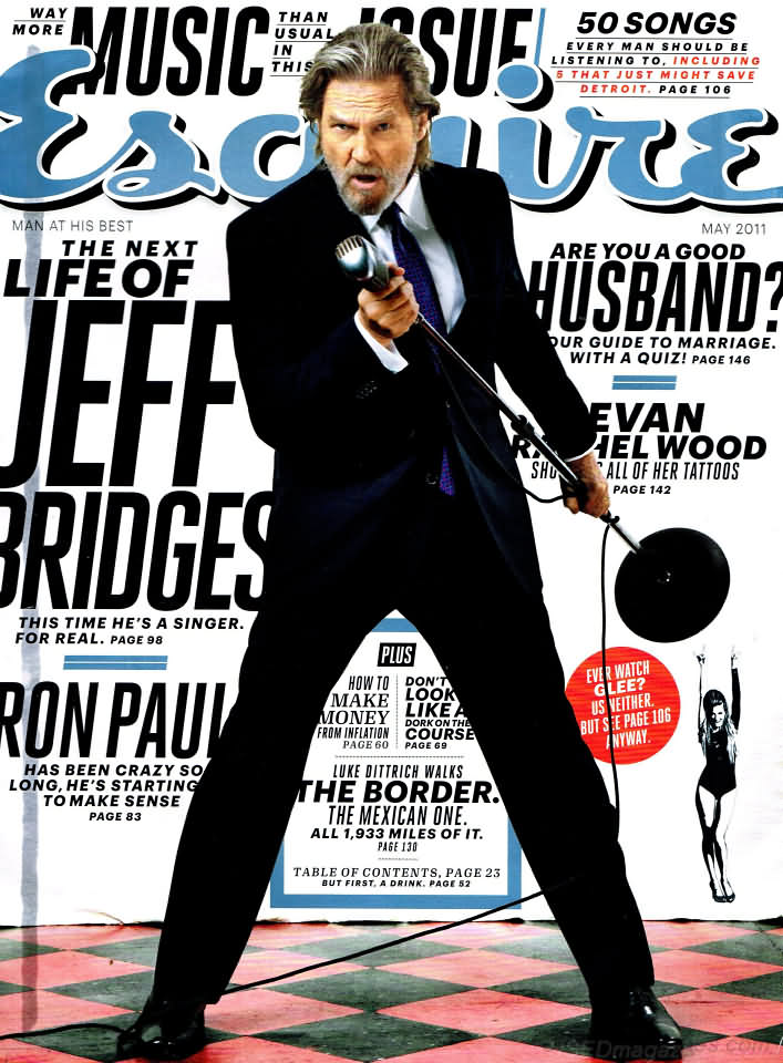 Esquire May 2011 magazine back issue Esquire magizine back copy Esquire May 2011 Men's Lifestyle Magazine Back Issue Published by Hearst Communications. The Next Life Of Jeff Bridges This Time He's A Singer For Real.
