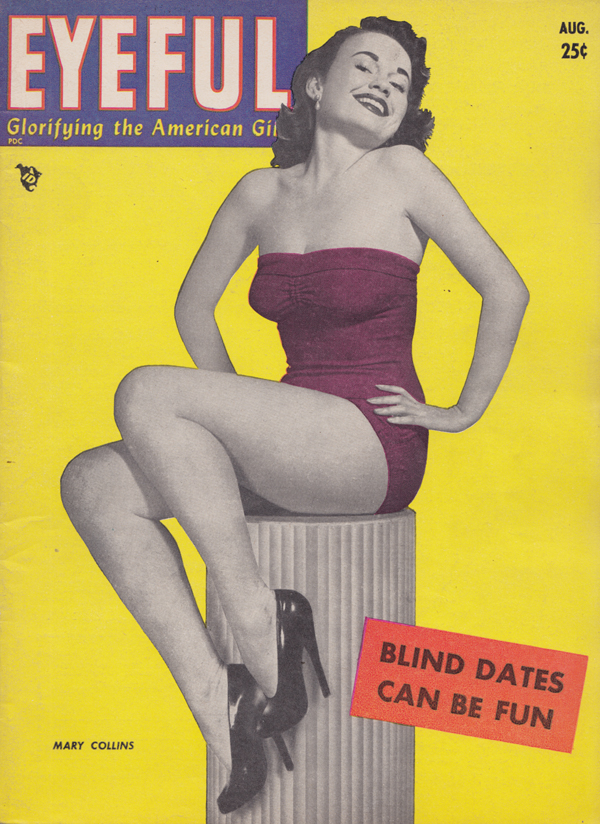Eyeful August 1950 magazine back issue Eyeful magizine back copy Mary Collins,Blonde Bombshell,Champs or Chumps,Why Men Leave Home,DICK TRACY,CURVES IN FURS