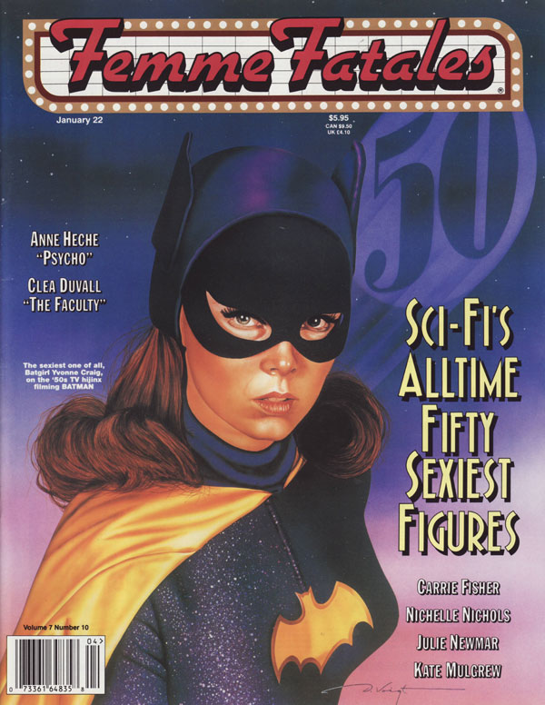 Femme Fatales Vol. 7 # 10 magazine back issue Femme Fatales magizine back copy Anne Heche Psycho Clea Duvall The Faculty The sexiest one of all, Batgirl Yvonne Craig onthe 50's TV