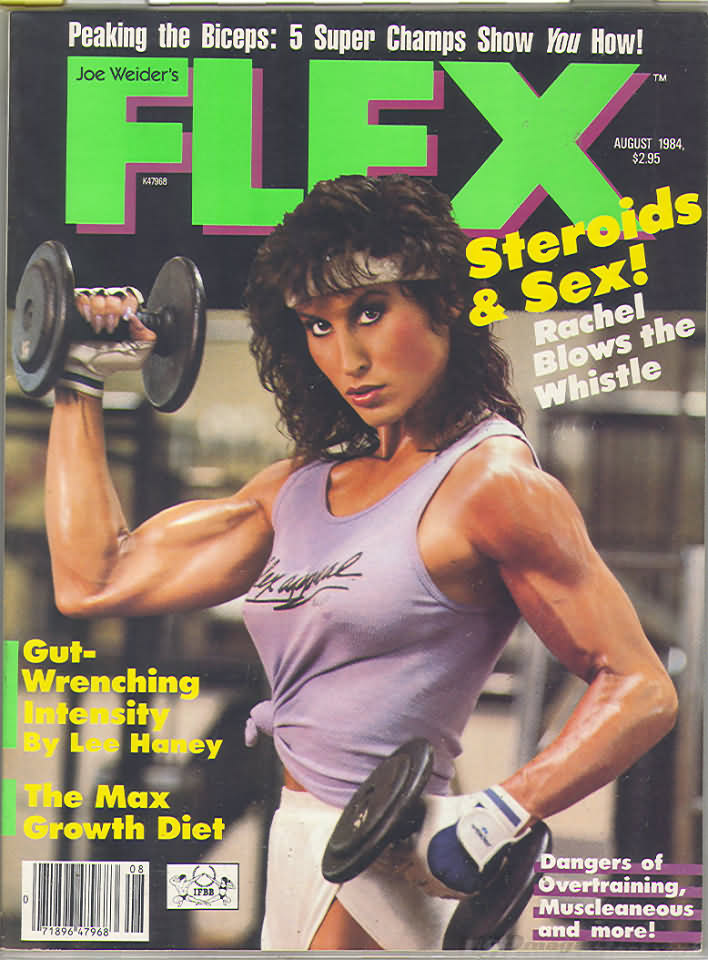 Flex August 1984 magazine back issue Flex magizine back copy Flex August 1984 Bodybuilding Magazine Back Issue Published by American Media in New York City. Steroids & Sex! Rachel Blows The Whistle.