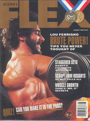 Flex August 1989 magazine back issue Flex magizine back copy Flex August 1989 Bodybuilding Magazine Back Issue Published by American Media in New York City. Lou Ferrigno Brute Power! Tips You Never Thought Of .